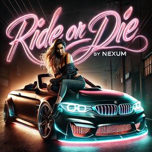 Ride or Die (Explicit)