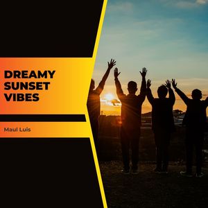 Dreamy Sunset Vibes (Original Mix)