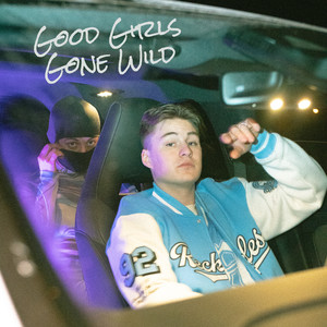 Good Girls Gone Wild (Explicit)