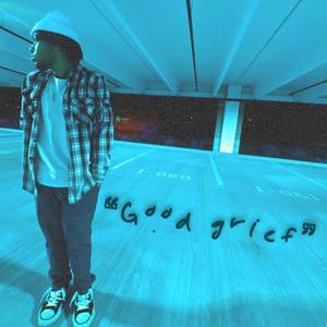 Good grief (Explicit)