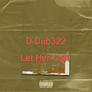 Nothin Ta Let Go (Let Her Go) (Explicit)