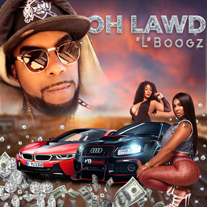 Oh Lawd (Explicit)