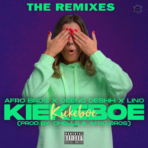 Kiekeboe (The Remixes) [Explicit]