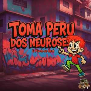 Toma Piru Dos Neuroses (feat. Vl No Remix)