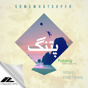 Patang[feat. Umer Farooq] (After Hours Mix)