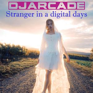 Stranger in a digital days