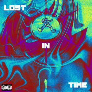 LOST IN TIME (Explicit)