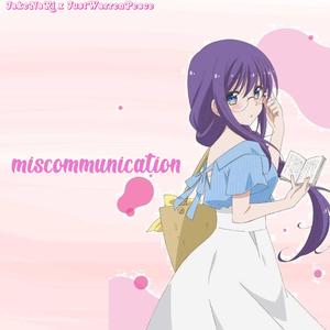 Miscommunication(feat. JustWarrenPeace)