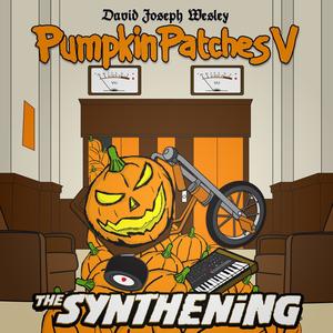 Pumpkin Patches, Vol. 5 (The Synthening)