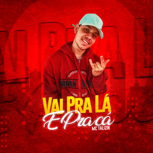 Vai pra Lá e pra Cá (Explicit)