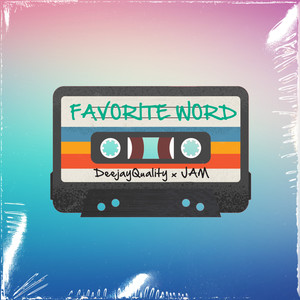 Favorite Word (Explicit)