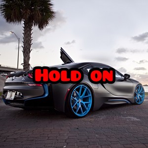Hold on