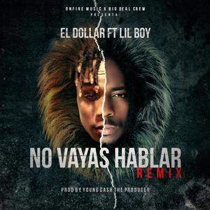 No Vayas A Hablar (feat. Kihn EstyloCaro) (Remix)