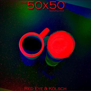 Red Eye & Kölsch (Explicit)