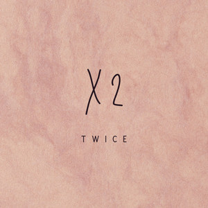 Twice