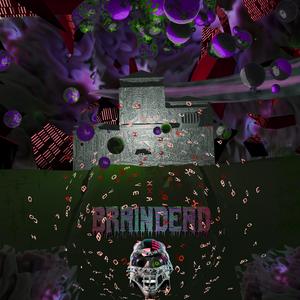 Braindead (Explicit)