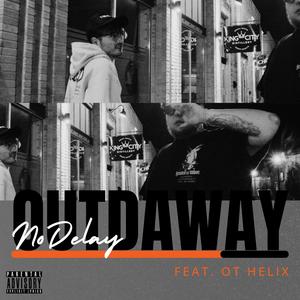 OUTDAWAY (feat. Ot Helix) (Explicit)