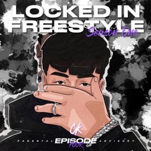 Locked In Freestyle (S1:E4) (Explicit)
