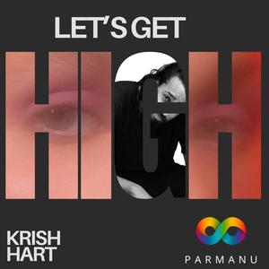 Let's Get High (feat. Shachi Pathak)