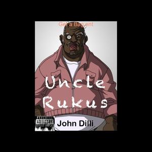 Uncle Rukus (Explicit)