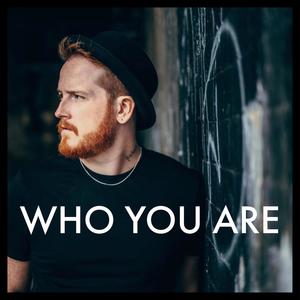 Who You Are