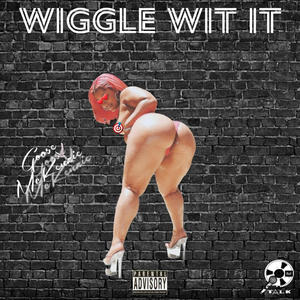 Wiggle Wit It (Explicit)