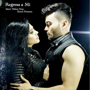 Regresa a Mi (feat. Karol Fonseca)