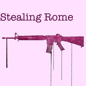 Stealing Rome (Explicit)