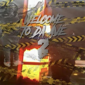 Welcome To Da Ave2 (Explicit)