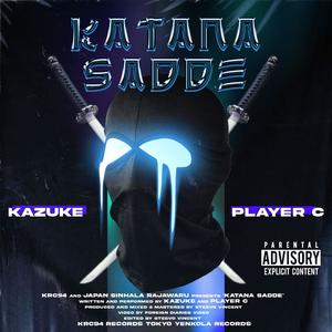 KATANA SADDE (feat. PLAYER C) [Explicit]