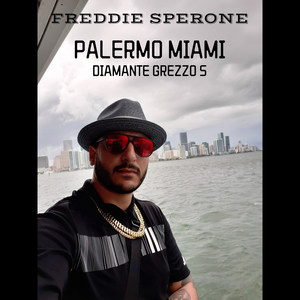 Palermo Miami: Diamante Grezzo 5 (Explicit)