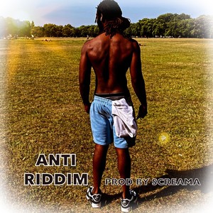 Anti Riddim (Explicit)