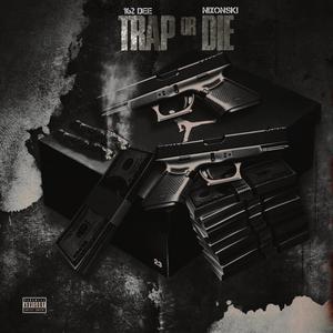 Trap or Die (feat. 1 Nixon Ski) (Explicit)