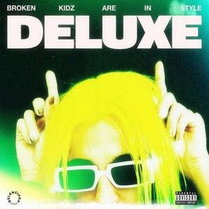 BROKEN KIDZ (Explicit)