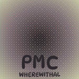Pmc Wherewithal