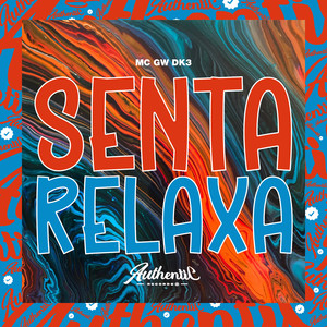 Senta Relaxa (Explicit)