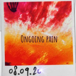 Ongoing Pain (Explicit)