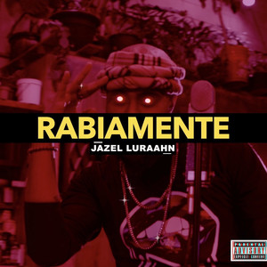 Rabiamente (Explicit)