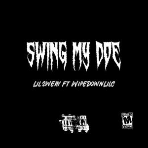 Swing My Doe (feat. Wipedownlilc) (Explicit)