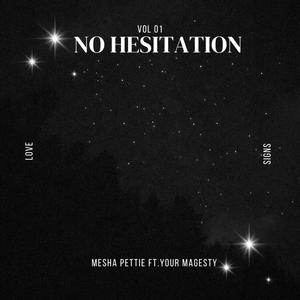 No Hesitation (feat. Your MAGesty) [Explicit]