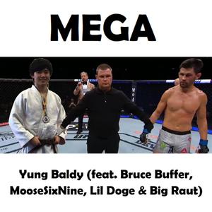 MEGA(feat. Bruce Buffer, MooseSixNine, Lil Doge & Big Raut) (Explicit)