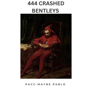 444 CRASHED BENTLEYS (Explicit)