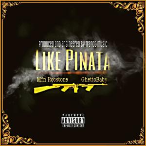 Like Pinata (feat. Ghettobaby) (Explicit)