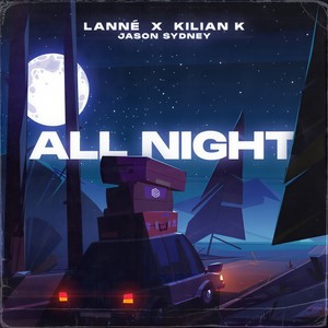 LANNÉ - All Night (Explicit)