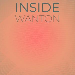 Inside Wanton