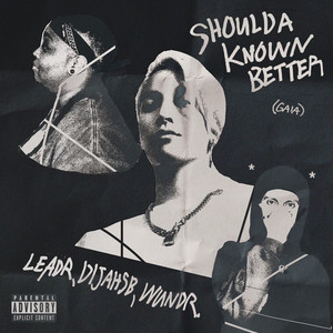 Shoulda Known Better (Gaia) (Explicit)