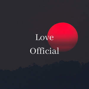 Love Official (Explicit)