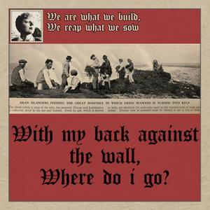 With my Back Against the Wall, Where Do I Go? (Explicit)