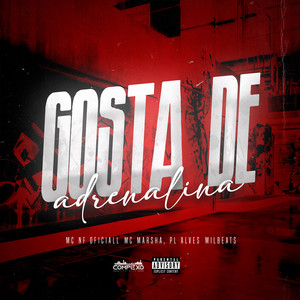 Gosta de Adrenalina (Explicit)