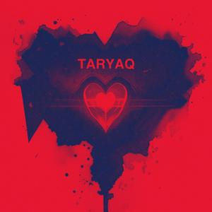 Taryaq (Explicit)